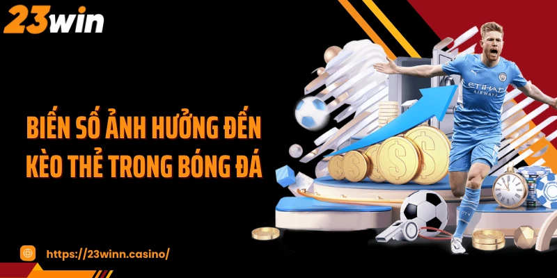 Biến số ảnh hưởng đến kèo thẻ trong bóng đá