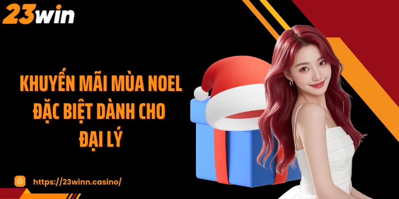 Khuyến mãi mùa noel đặc biệt dành cho đại lý