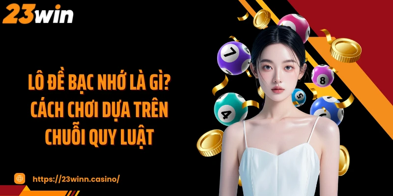 Lô Đề Bạc Nhớ